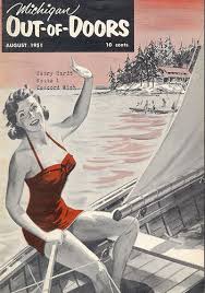 Michigan Out Of Doors Magazine August 1951 Michigan Outdoors Vintage Michigan Northern Michigan