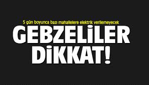 Gebze belediyesi tarafından yapılan açıklma Gebze De Bazi Mahallelere Elektrik Verilemeyecek