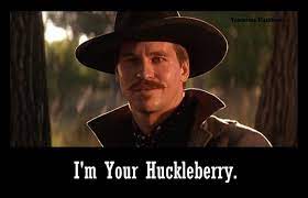 I'm Your Huckleberry. - Tombstone Flashbacks | Facebook