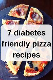 7 Best Diabetes Friendly Pizza Recipes Diabetic Friendly Pizza Recipes Diabetic Recipes