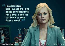 22 Quirky Quotes By Parks Recreation S Leslie Knope That Are Oddly Inspiring Leslie Knope Quotes Leslie Knope Knope