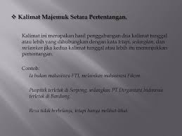Penjelasan lengkap mengenai contoh kalimat tunggal beserta pengertian dan jenis kalimat tunggal yang disertai contoh dan spok nya. Kalimat Dalam Bahasa Indonesia Ppt Download