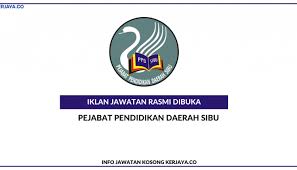 Jawatan kosong di majlis agama islam negeri johor (maij) rakyat negeri johor darul ta'zim atau warganegara malaysia yang telah menduduki jawatan: Pejabat Pendidikan Daerah Sibu Kerja Kosong Kerajaan