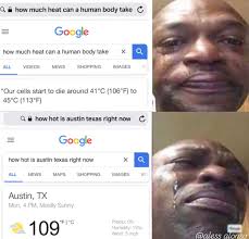 Austinwoodandmetal Com Everybody Stay Cool Its A Hot One Today Memes Funny Memes Video News