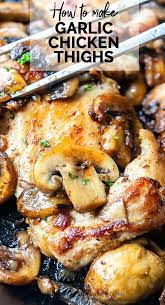 Garlic Chicken Thighs With Mushrooms Delicious Recipe The Tortilla Channel Recipe Chicken Dinner Recipes Chicken Recipes Recipes