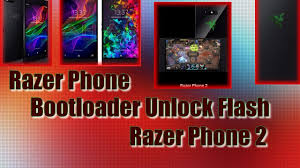 If your razer phone is locked, then the first thing that you need to find out is the locking reason. Razer Phone Phone 2 Unlock Bootloader Flash System Image Youtube