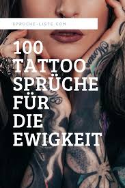 100 Tattoo Spruche Fur Die Ewigkeit Schone Tattoo Spruche Tattoo Spruche Weisheit Tattoo