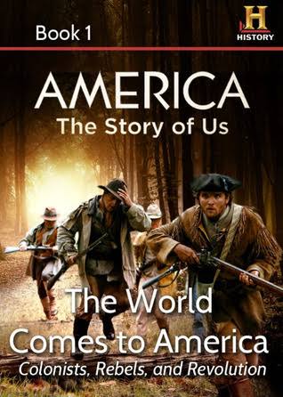 AMERICA The Story of Us Book 1: The World Comes To America by Kevin Baker |  Goodreads