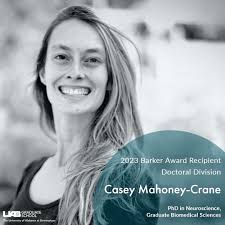 Congrats to Casey Mahoney-Crane, a doctoral student in the Neuroscience  theme of the @uab_gbs program, for being selected as one of two recipients  of the 2023 Samuel B. Barker Award for Excellence