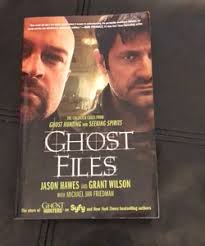 Ghost Hunting by Jason Hawes; Grant Wilson; Michael Jan Friedman (As told  to), Paperback
