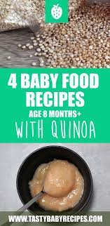 4 Quinoa Baby Food Recipes Tasty Easy Baby Food Recipes Baby Food Recipes Stage 1 Easy Baby Food Recipes