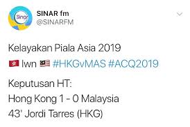 Malaysia akhiri saingan di tangga tercorot. Sinar Kelayakan Piala Asia 2019 Lwn Hkgvmas Facebook