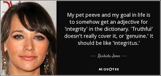 I need a quote for pet peeves though. Rashida Jones Quote My Pet Peeve And My Goal In Life Is To