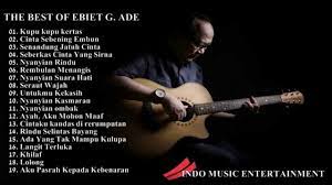 Ebiet G Ade Full Album Lagu Pop Nostalgia Lawas Indonesia Terbaru 2015 Lagu Nostalgia Lagu Terbaik