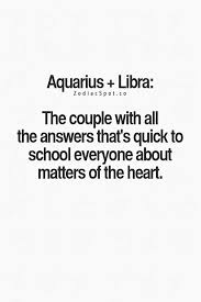 Zodiacspot Photo Aquarius And Libra Libra Love Libra Quotes