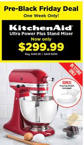 Kitchenaid stand mixer canada black friday. Kitchen Stuff Plus Canada Pre Black Friday Sale Save 40 Off Kitchenaid Ultra Power Plus Stand Mixer With Bonus Pouring Shield Black Friday Canada