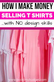 Check spelling or type a new query. How To Make Money Selling T Shirts Online Without Any Design Skills Boost My Budget