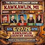 The Future of Comedy Show at The Kawkawlin Country House