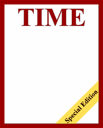 Part of the research included investigating the person or people who are one of the options for presenting the research was to create a time magazine cover with this person on it. Time Magazine Cover Template Time Magazine Person Of The Year Templates