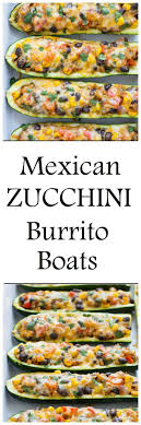Mexican Zucchini Burrito Boats A Simple Meatless Meal Packed With Flavor Less Than 200 Calories Per Boat Vegetarian Gluten Recipes Food Vegetarian Recipes