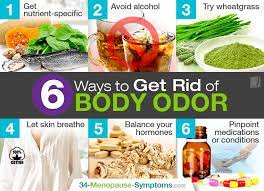 Are you suffering from body odor? 6 Ways To Get Rid Of Body Odor Menopause Now