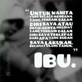 Quotes Indonesia Ibu 30 Ideas For 2019 Happy Mother Day Quotes Quotes Indonesia Funny Quotes