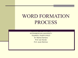 Find famous film titles, phrases and more! Word Formation Process