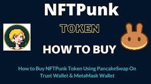 How To Buy Nftpunk Token Nftpunk2 0 Using Pancakeswap On Trust Wallet Or Metamask Wallet Youtube