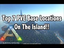 The Island Ark Base Locations 47) Top 7 Pve Base Locations On The Island!! - Youtube | Ark Survival  Evolved, Ark Survival Evolved Bases, Ark Survival Evolved Tips