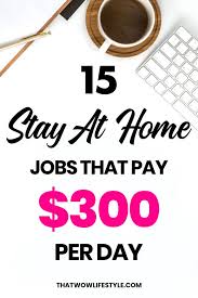 Pin On Stay At Home Jobs