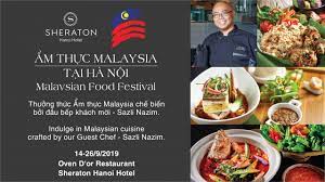 Malaysian food festival in melbourne | australia we visited the malaysia food festival in melbourne last week. Malaysian Food Festival In Hanoi 14 26 September 2019 Leisure Travel Vietnam Golf Magazine