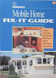 Homediyplans.com is your resource for the latest home improvement guides and ideas. Foremost Mobile Home Fix It Guide Your Manufactured Home Repair Book Amazon De Foremost Real Estate Co Fremdsprachige Bucher