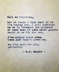 So I Ll Wait For You Patiently Words Of Wisdom Me Quotes Hopeless