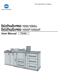 From then on, you will be able to run this windows 8, 7 konica. Konica Minolta Bizhub Pro 1050 User Manual Pdf Download Manualslib