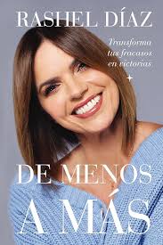 Amazon.com: De menos a más: Transforma tus fracasos en victorias (Spanish  Edition) eBook : Díaz, Rashel, Mayorquin, José: Tienda Kindle