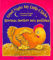 Directed by severin fiala, veronika franz. Amazon Com Good Night My Little Chicks Buenas Noches Mis Pollitos In Spanish And English Buenas Noches Mis Pollitos En Espanol E Ingles English And Spanish Edition 9781890326128 Foster Karen Sharp Mckee