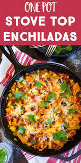 These One Pot Stove Top Enchiladas Are So Easy To Make They Re Packed With Tons Of Prote Quick Vegetarian Dinner Healthy One Pot Meals Easy Vegetarian Dinner
