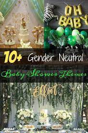 10 Gender Neutral Baby Shower Themes 10 Gender Neutral Baby Sho Baby Shower Decorations Neutral Gender Neutral Baby Shower Themes Baby Shower Themes Neutral