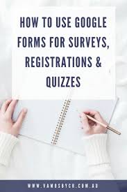 How To Use Google Forms For Surveys Event Registration Quizzes Google Forms Time Management Tools Quizzes