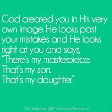 God Created You In His Own Image Inspirational Quotes With Images Encouraging Bible Quotes Inspirational Quotes