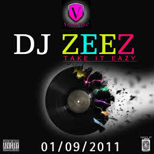 New Music Dj Zeez Take It Easy Jaguda Com