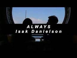 Watch and learn how to play isak danielson chords and tabs with our video lessons. Isak Danielson Always Lyrics Ù…ØªØ±Ø¬Ù…Ø© Chords Chordify