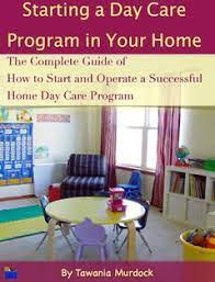 Starting A Day Care Program In Your Home | Home Daycare, Home Day Care, Family  Day Care