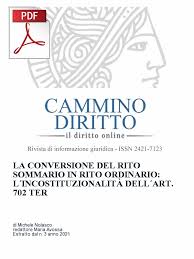 179/2012 le copie informatiche, anche per immagine, di atti 83 cpc prevede una particolare forma di autentica, eseguita. La Conversione Del Rito Sommario In Rito Ordinario L Incostituzionalita Dell Art 702 Ter