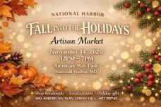National Harbor Fall Into the Holidays Artisan Market