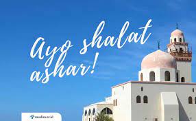 Aku sengaja sholat fardlu ashar empat raka'at menghadap qiblat (sebagai imam/sebagai makmum) karena allah. Jangan Remehkan Shalat Ashar