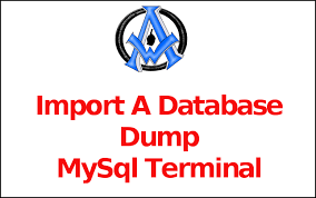 Import A Database Dump Mysql Terminal Mysql Computer Help Command