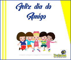 Existem várias datas que celebram a amizade: Feliz Dia Do Amigo Evolutiva Centro De Educacao Infantil Facebook