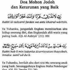 Maka sebab itu bertaubat untuk menjadi lebih baik lagi, maka insyaallah jodoh anda akan baik pula. Doa Minta Jodoh Yang Baik