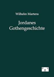 Jordanes Gothengeschichte (German Edition)